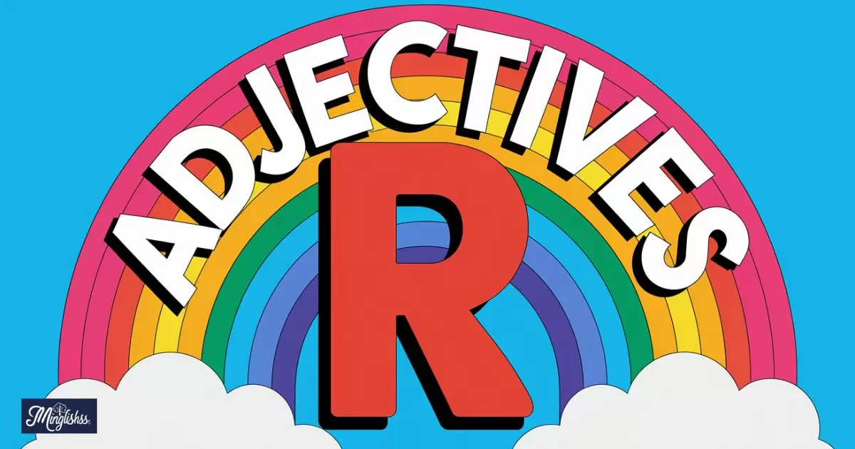 Adjectives For R to Boost Your Vocabulary