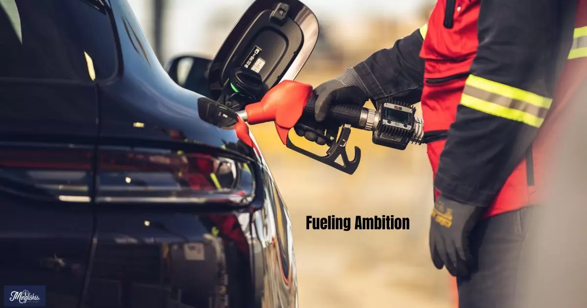 Fueling Ambition