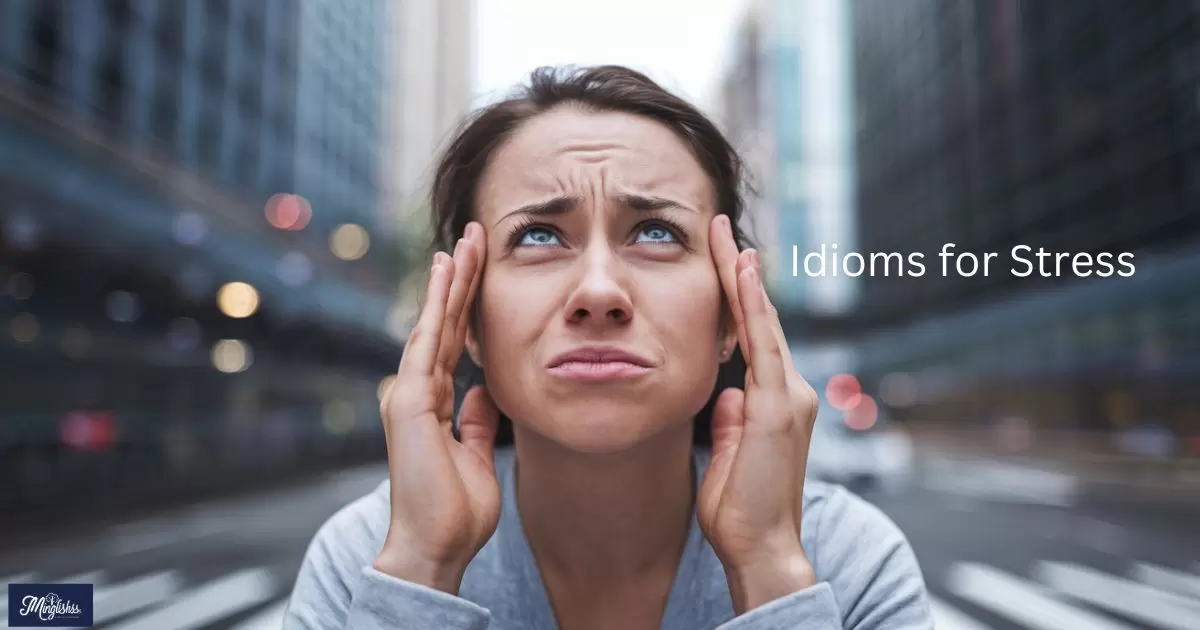 Idioms for Stress