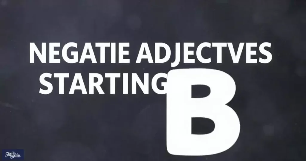 Negative Adjectives Starting With B