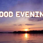 "Have a Good Evening"