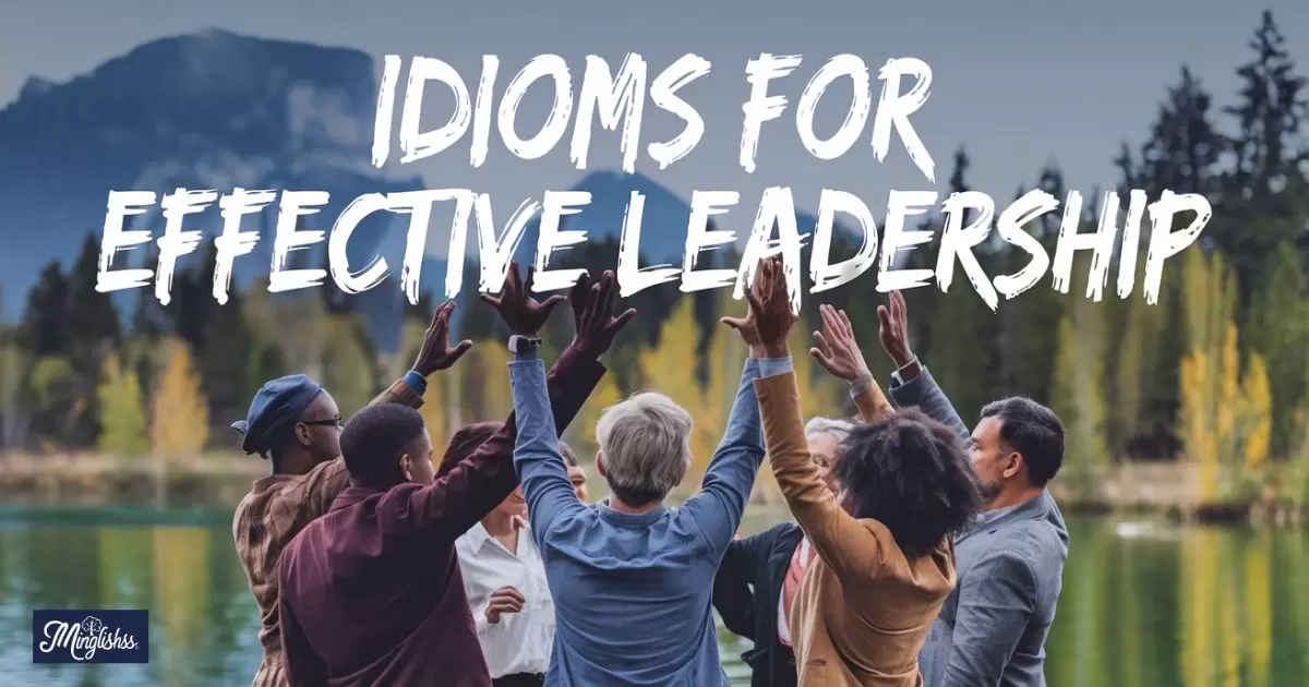 Idioms for Effective Leadership