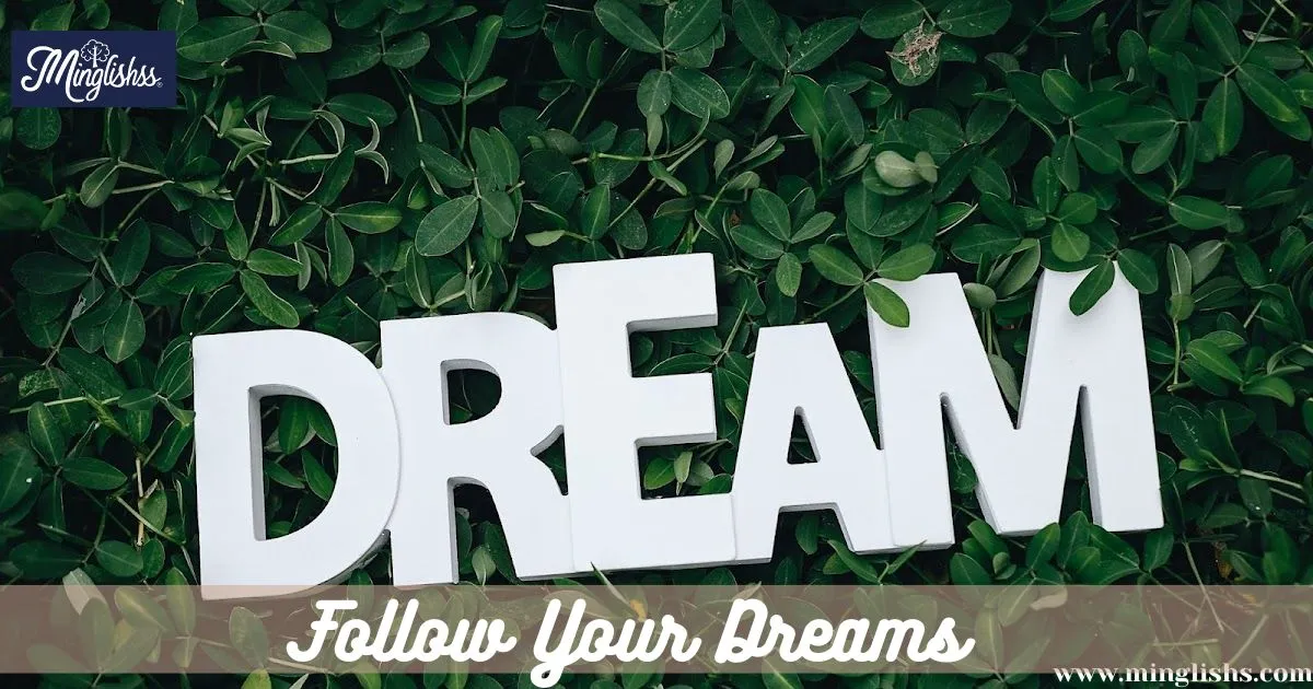 Follow Your Dreams