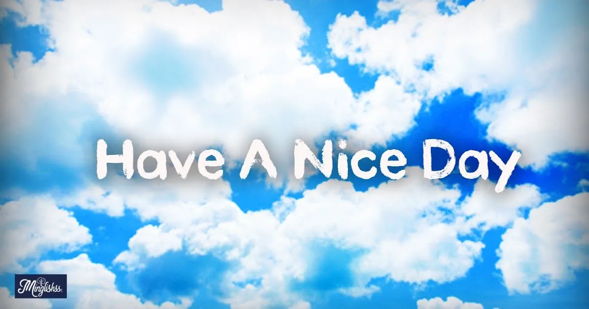 Have a Nice Day