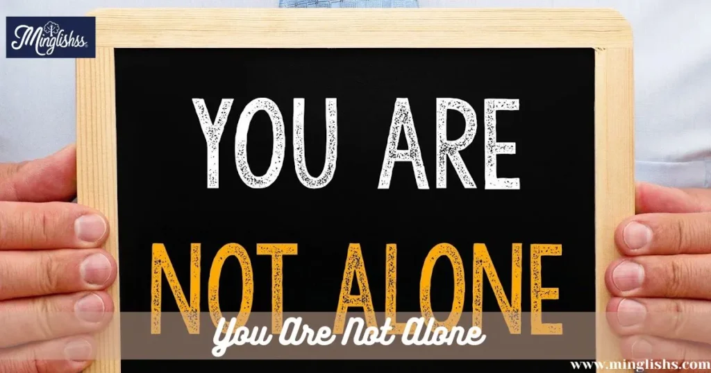  You Are Not Alone