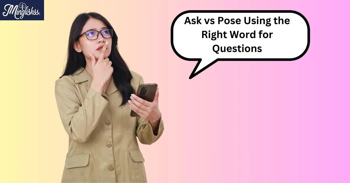 Ask Vs Pose