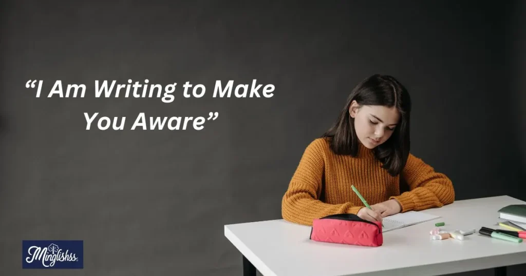  Writing to Make You Aware